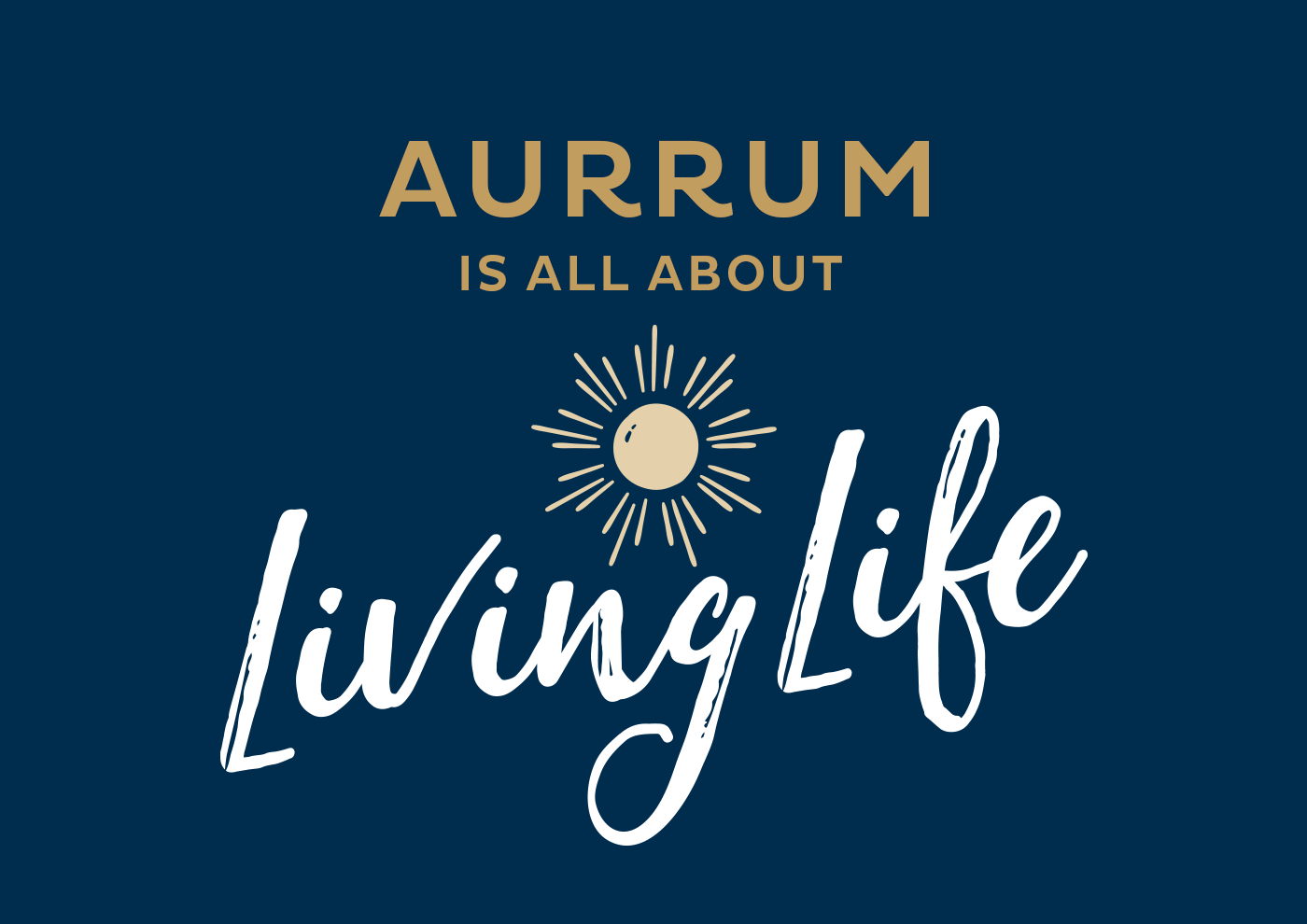 Aurrum Is All About Living Life